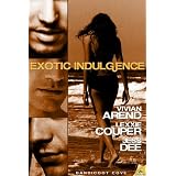 Exotic Indulgence (Bandicoot Cove) ~ Vivian Arend