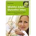 Milchfrei leben - glutenfrei leben: Ratgeber bei Laktoseintoleranz und Z�liakie - mit �ber 125 Rezepten. Edition GesundheitsSchmiede