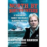 North by Northwestern: A Seafaring Family on Deadly Alaskan Watersby Captain Sig Hansen