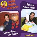 Willi wills wissen, Folge 4: Sonne,Mond und Sterne / Bei den Astronauten. 2 H&ouml;rspiele