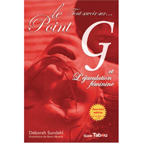 Le point G et l'éjaculation féminine (Documentaire)