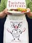 Twisted Stitches: 30 Corrupt Cross Stitch and Embroidery Designs