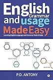 English Grammar and Usage Made Easy: Learning English Language and Grammar Made Simple (English Edition)