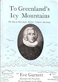 In Greenland's icy mountains : the story of Hans Egede,explorer,coliser,missionary