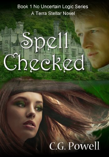 Spell Checked (No Uncertain Logic) by C.G. Powell