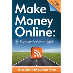 Make Money Online: Roadmap of a Dot Com Mogul