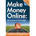 Make Money Online: Roadmap of a Dot Com Mogul