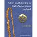 Cloth and Clothing in Early Anglo-Saxon England: AD 450-700 (CBA Research Reports)