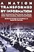 A Nation Transformed by Information: How Information Has Shaped the United States from Colonial Times to the Present