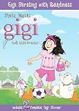 Gigi: Bursting With Readiness