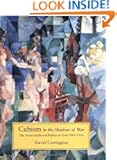 Cubism in the Shadow of War: The Avant-Garde and Politics in Paris, 1905-1914