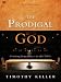 The Prodigal God: Finding Your Place at the Table