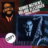 Ronnie Mathews, Roland Alexander, Freddie Hubbard