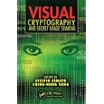 Visual Cryptography and Secret Image Sharing (Digital Imaging and Computer Vision)