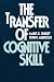 Books : The Transfer of Cognitive Skill (Cognitive Science Series)