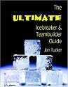 The Ultimate Icebreaker and Teambuilder Guide