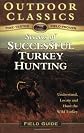 Secrets to Successful Turkey Hunting