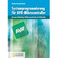 Systemprogrammierung f�r AVR-Mikrocontroller: Interrupts, Multitasking, Flie�kommaarithmetik und Zufallszahlen: BD 1