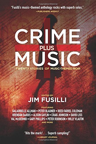 Crime Plus Music: Twenty Stories of Music-Themed Noir