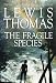 The Fragile Species
