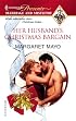 Her Husband's Christmas Bargain (Harlequin Presents: Marriage and Mistletoe)