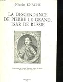 La descendance de Pierre le Grand, tsar de Russie (Genealogies) (French Edition)