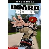 Board Rebel (Impact Books: A Jake Maddox Sports Story) by Maddox, Jake, Tiffany and Sean