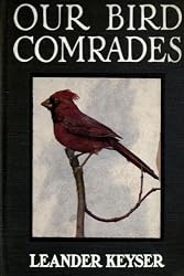OUR BIRD COMRADES (ILLUSTRATED)