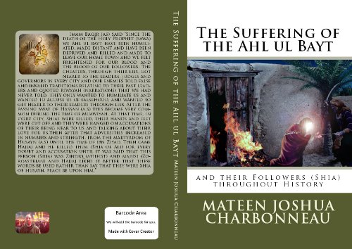 THE SUFFERING OF THE AHL UL BAYT AND THEIR FOLLOWERS (SHIA) THROUGHOUT HISTORY