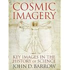 Cosmic Imagery: Key Images in the History of Science by  John D. Barrow