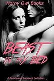 ROMANCE: BEAST IN MY BED (BBW Shape Shifter Alpha Male Menage Romance Box Set) (Contemporary Paranormal Fantasy Collection)