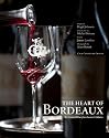 The Heart of Bordeaux: The Greatest Wines from Graves Chateaux: The Grands Crus of Graves