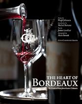 The Heart of Bordeaux: The Greatest Wines from Graves Chateaux: The Grands Crus of Graves
