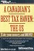 A Canadian's Best Tax Haven: The US: Take your money and drive!