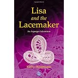 Lisa and the Lacemaker: An Asperger Adventureby Kathy Hoopmann