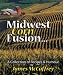 Book Midwest Corn Fusion: A Collection of Recipes & Humor