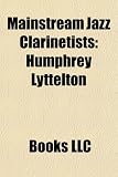 Mainstream Jazz Clarinetists: Humphrey Lyttelton