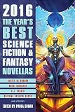 The Year's Best Science Fiction & Fantasy Novellas 2016 (The Years Best Science Fiction)