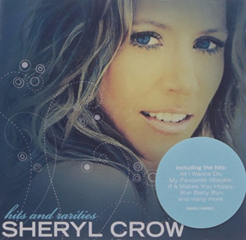 Sheryl Crow - Hits And Rarities [australian Import] By Sheryl Crow (2007-11-19) - Zortam Music