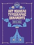 Art Nouveau Typographic Ornaments (Dover Pictorial Archive)
