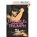 Trouble & Triumph: A Novel of Power & Beauty