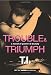 Trouble & Triumph: A Novel of Power & Beauty