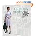 Already Pretty: Learning to Love Your Body by Learning to Dress it Well
