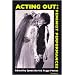 Acting Out: Feminist Performances