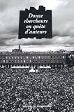 Douze chercheurs en qu�te d'auteurs