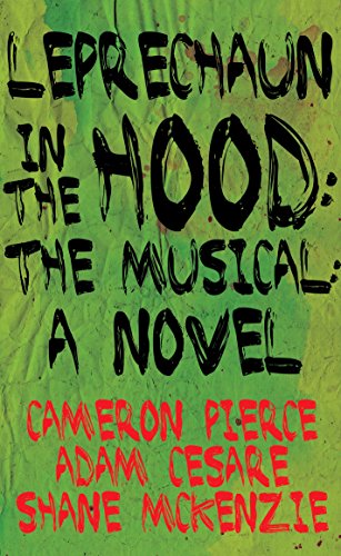 Leprechaun in the Hood: The Musical: A Novel
