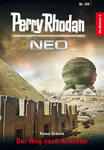 Perry Rhodan Neo 109: Der Weg nach Achantur: Staffel: Die Methans 9 von 10 (German Edition)