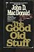 The Good Old Stuff (Mass Market Paperback) by John D. MacDonald