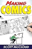 Making Comics: Storytelling Secrets of Comics, Manga and Graphic Novels