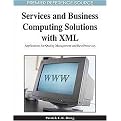 Services and Business Computing Solutions With XML (Applications for Quality Management and Best Processes) (Advances in Database Research (Adr) Book Series) (Hardcover)